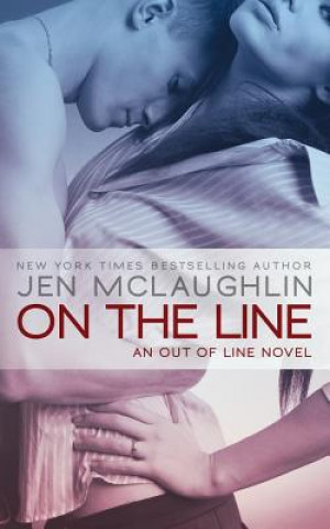 Kniha On the Line: an Out of Line novel Jen McLaughlin