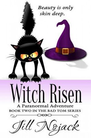 Knjiga Witch Risen: A Paranormal Romantic Adventure Jill Nojack