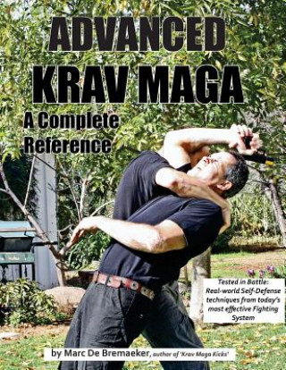 Kniha Advanced Krav Maga: A Complete Reference Marc De Bremaeker