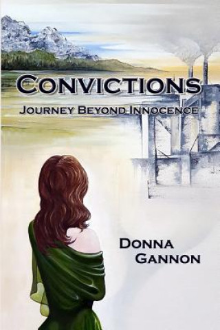 Kniha Convictions: Journey Beyond Innocence Donna Gannon