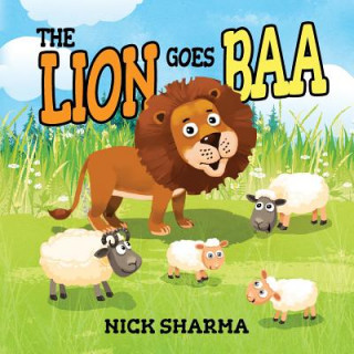 Kniha The Lion Goes Baa Nick Sharma