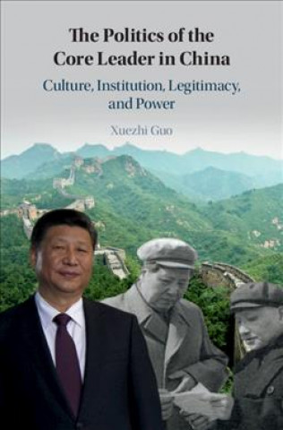 Książka Politics of the Core Leader in China Guo