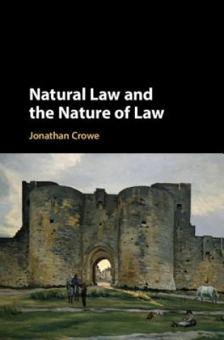 Knjiga Natural Law and the Nature of Law Crowe