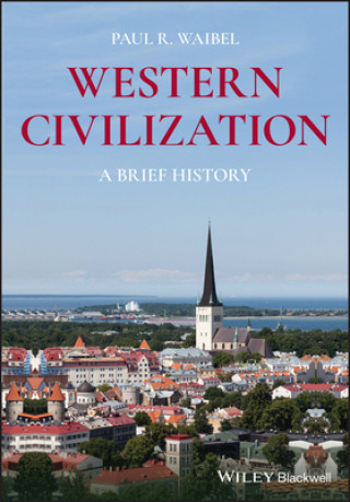 Carte Western Civilization - A Brief History Paul R. Waibel