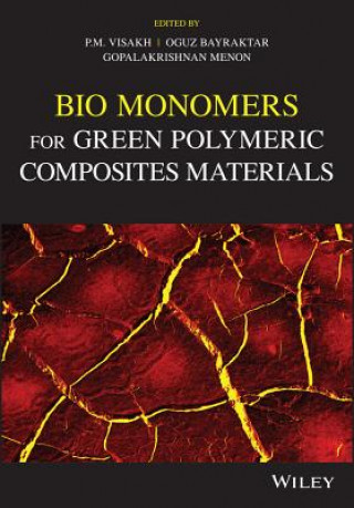 Carte Bio Monomers for Green Polymeric Composite Materials P. M. Visakh