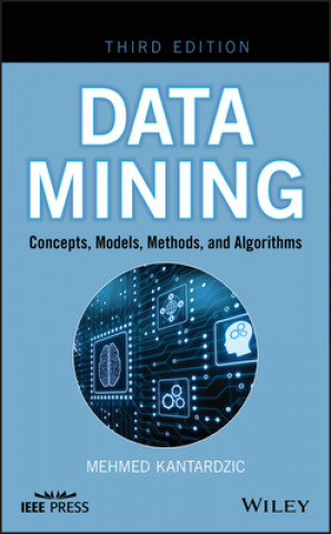 Knjiga Data Mining - Concepts, Models, Methods, and Algorithms, Third Edition Mehmed Kantardzic