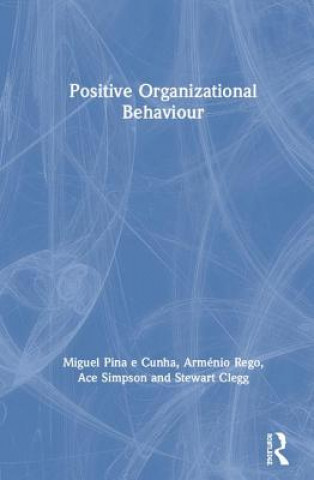 Książka Positive Organizational Behaviour Miguel Pina E. Cunha