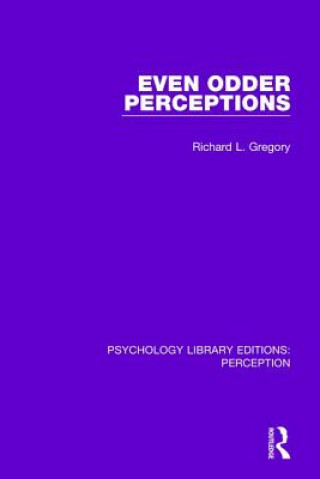 Kniha Even Odder Perceptions Richard L. Gregory
