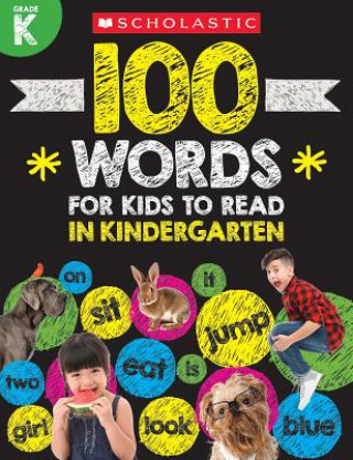 Buch 100 Words for Kids to Read in Kindergarten Workbook Scholastic Teacher Resources