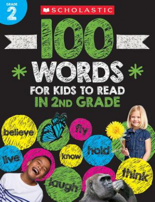 Kniha 100 Words for Kids to Read in Second Grade Workbook Scholastic Teacher Resources