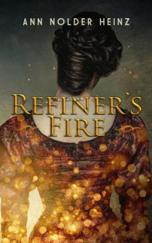 Buch Refiner's Fire Ann Nolder Heinz