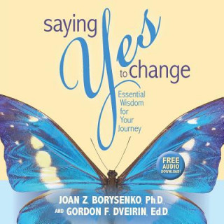 Kniha Saying Yes to Change Joan Borysenko
