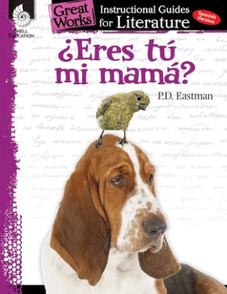Kniha Eres tu mi mama? (Are You My Mother?): An Instructional Guide for Literature Jodene Smith
