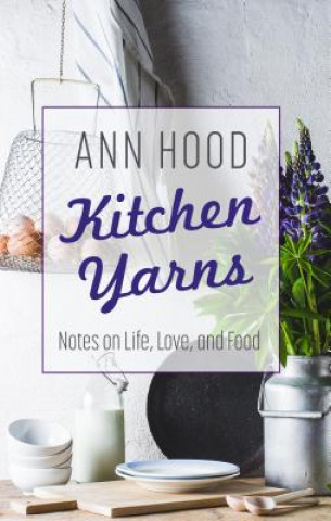 Buch Kitchen Yarns Ann Hood