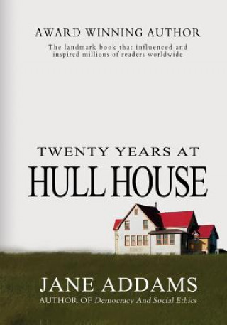 Kniha Twenty Years At Hull House Jane Addams