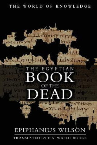Kniha The Egyptian Book Of The Dead Epiphanius Wilson