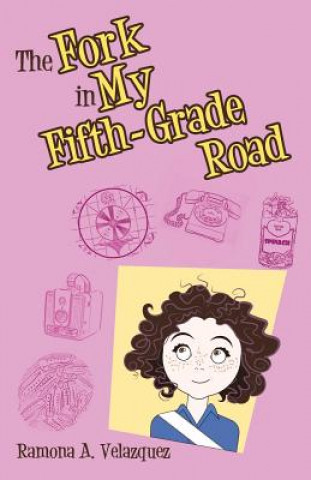 Libro Fork in My Fifth-Grade Road RAMONA A. VELAZQUEZ