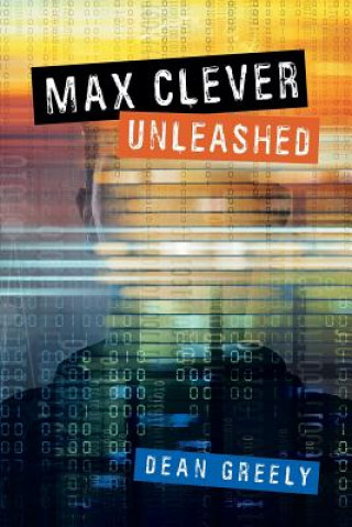 Knjiga Max Clever Unleashed DEAN GREELY