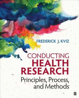 Książka Conducting Health Research Frederick J. Kviz