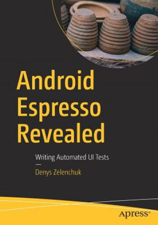 Kniha Android Espresso Revealed Denys Zelenchuk