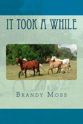 Book It Took a While Brandy Moss