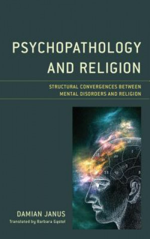 Carte Psychopathology and Religion Damian Janus