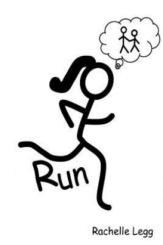 Knjiga Run Rachelle E Legg