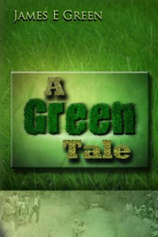 Carte A Green Tale James Green