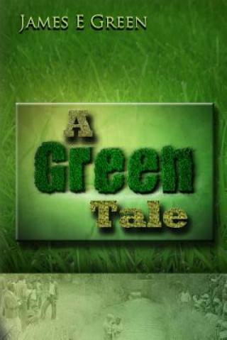 Книга A Green Tale James Green