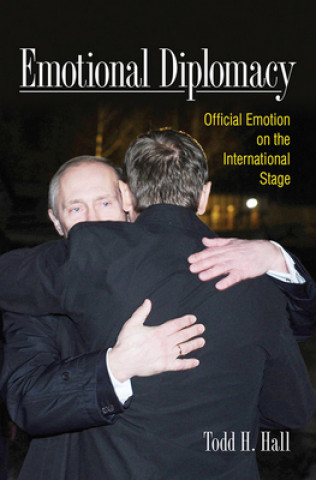 Książka Emotional Diplomacy Todd H. Hall