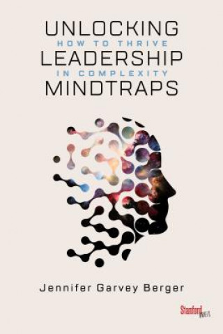 Kniha Unlocking Leadership Mindtraps Jennifer Garvey Berger