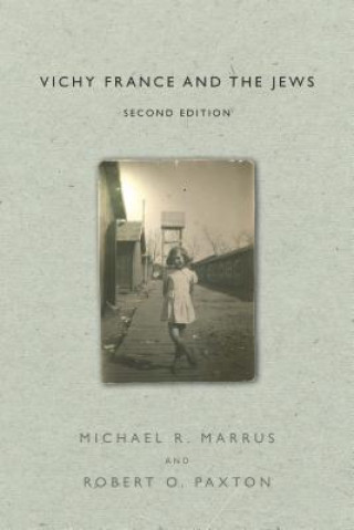 Kniha Vichy France and the Jews Michael R. Marrus