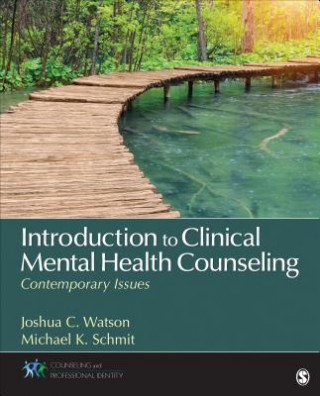 Kniha Introduction to Clinical Mental Health Counseling: Contemporary Issues Joshua Watson