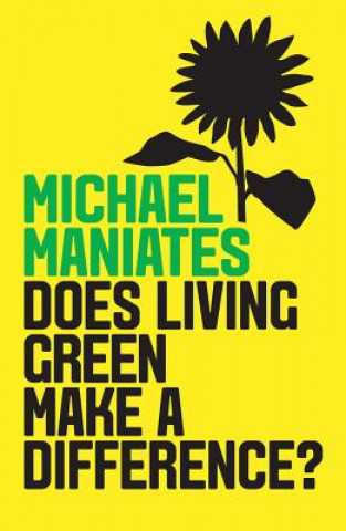 Knjiga Does Living Green Make a Difference? Michael Maniates