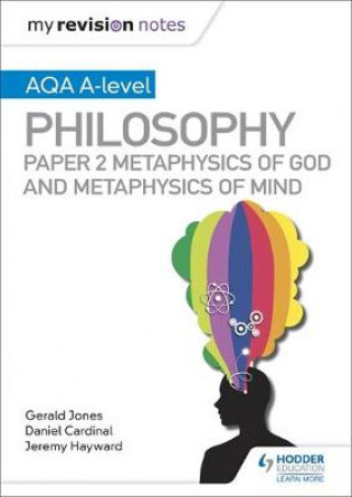 Könyv My Revision Notes: AQA A-level Philosophy Paper 2 Metaphysics of God and Metaphysics of mind Dan Cardinal