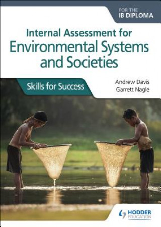 Książka Internal Assessment for Environmental Systems and Societies for the IB Diploma Andrew Davis