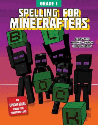 Kniha Spelling for Minecrafters: Grade 1 Sky Pony Press
