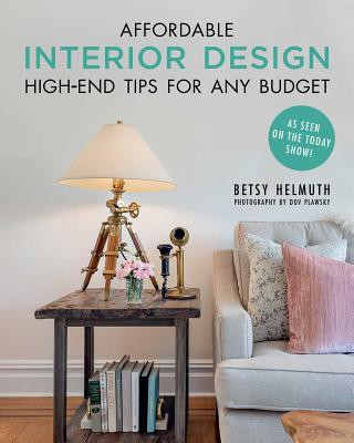 Книга Affordable Interior Design Betsy Helmuth
