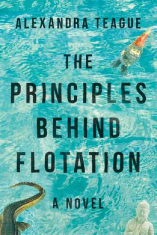 Book Principles Behind Flotation Alexandra Teague