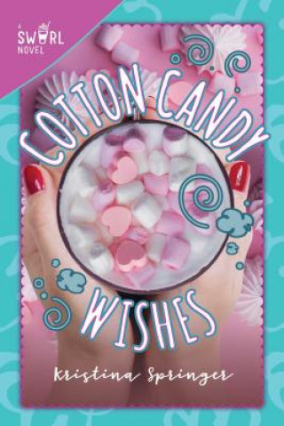 Book Cotton Candy Wishes Kristina Springer