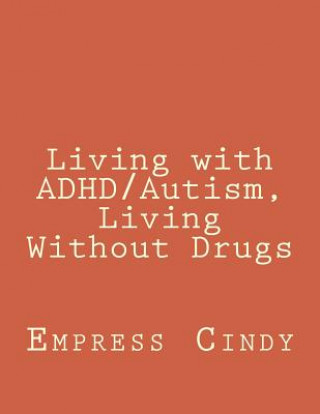 Carte Living with ADHD/Autism, Living Without Drugs Empress Cindy