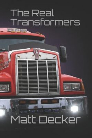 Könyv The Real Transformers Matt Decker
