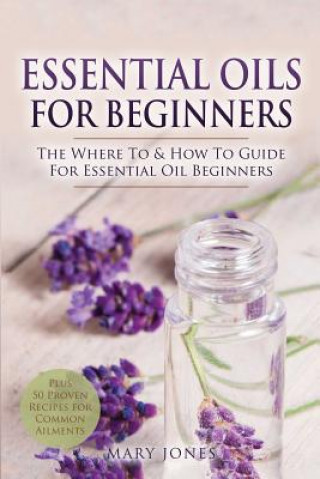 Książka Essential Oils for Beginners Mary Jones