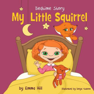Kniha My Little Squirrel. Bedtime Story. Lesya Guseva