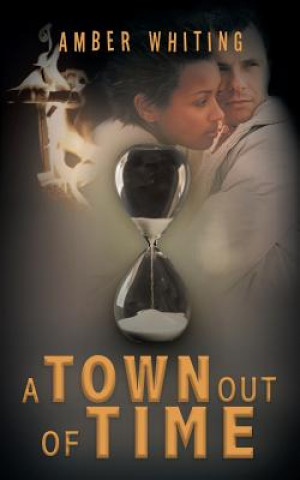 Knjiga Town out of Time AMBER WHITING