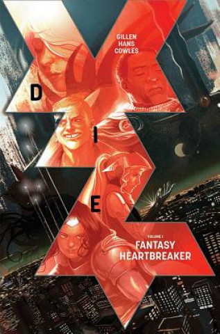 Книга Die Volume 1: Fantasy Heartbreaker Kieron Gillen