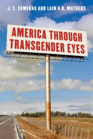 Kniha America through Transgender Eyes J. E. Sumerau