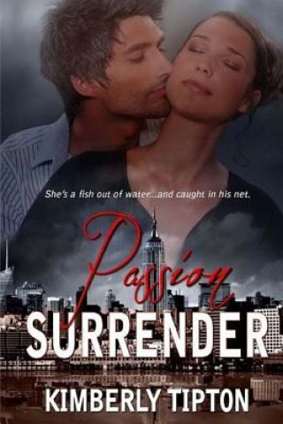 Knjiga Passion Surrender Kimberly Tipton