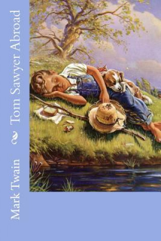 Kniha Tom Sawyer Abroad Mark Twain Abroad Mark Twain