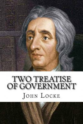 Könyv Two Treatise of Government John Locke John Locke